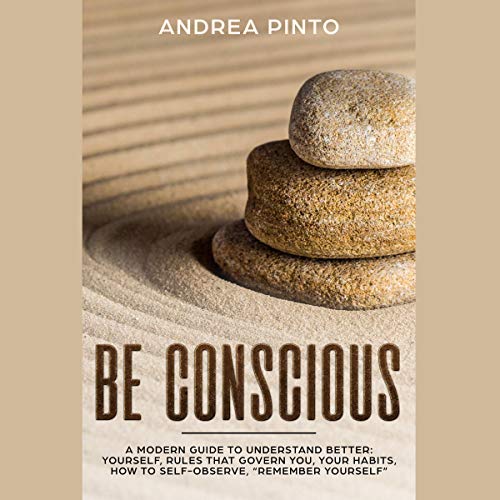 Be Conscious Audiobook By Andrea Pinto cover art