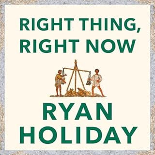 Right Thing, Right Now Audiolibro Por Ryan Holiday arte de portada