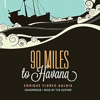 90 Miles to Havana Audiolibro Por Enrique Flores-Galbis arte de portada