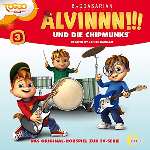 Alvinnn!!! und die Chipmunks 3. Das Original-Hörspiel zur TV-Serie Titelbild