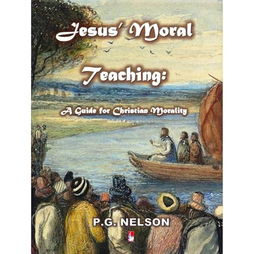 Jesus' Moral Teaching Audiobook By Dr. Peter G. Nelson cover art