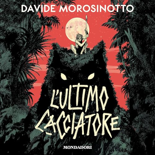 L'ultimo cacciatore Audiolivro Por Davide Morosinotto capa