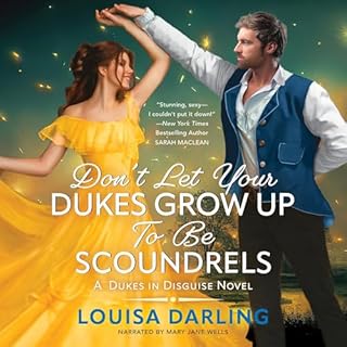 Don't Let Your Dukes Grow Up to Be Scoundrels Audiobook By Louisa Darling cover art