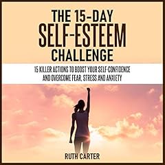 The 15-Day Self-Esteem Challenge cover art