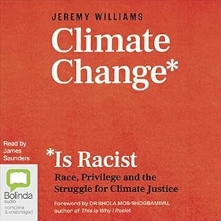 Climate Change Is Racist Audiobook By Jeremy Williams cover art