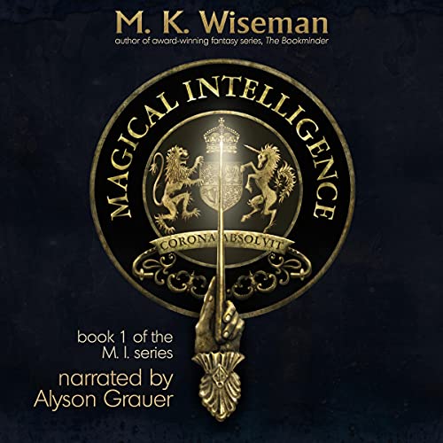 Magical Intelligence (M. I.) Audiobook By M. K. Wiseman cover art