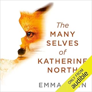 The Many Selves of Katherine North Audiobook By Emma Geen cover art