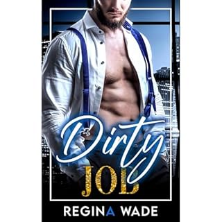 Dirty Job Audiobook By Regina Wade cover art