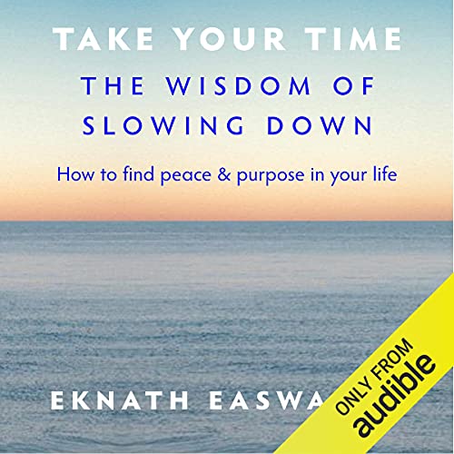 Take Your Time Audiolivro Por Eknath Easwaran capa