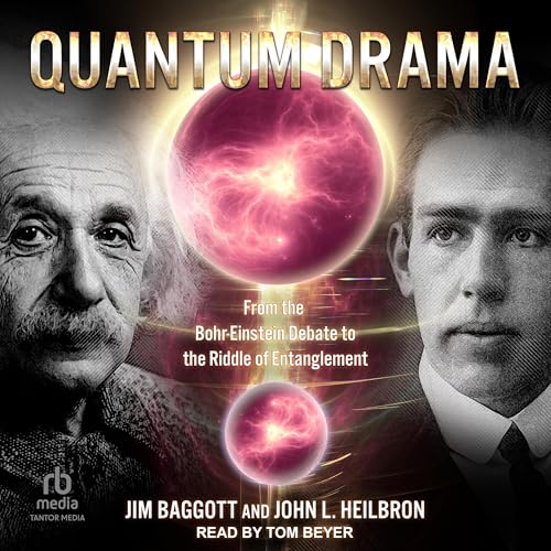 Quantum Drama Audiobook By Jim Baggott, John L. Heilbron cover art