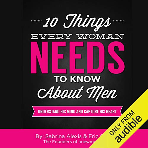 10 Things Every Woman Needs to Know About Men cover art