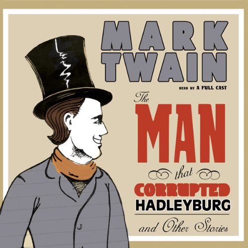 The Man That Corrupted Hadleyburg and Other Stories cover art