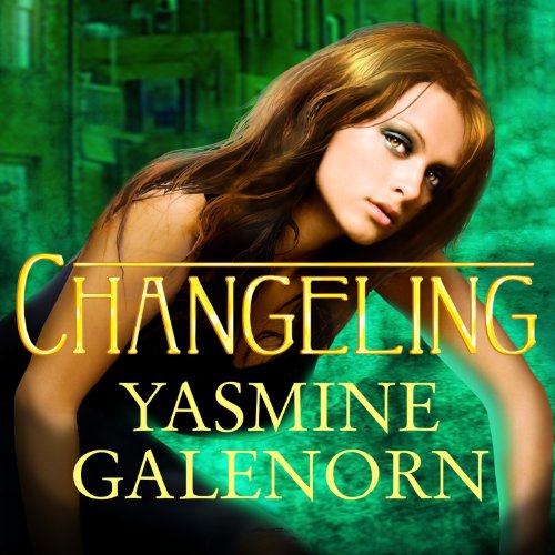 Changeling Audiobook By Yasmine Galenorn cover art