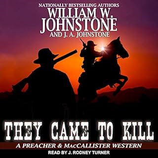 They Came to Kill Audiobook By William W. Johnstone, J. A. Johnstone cover art