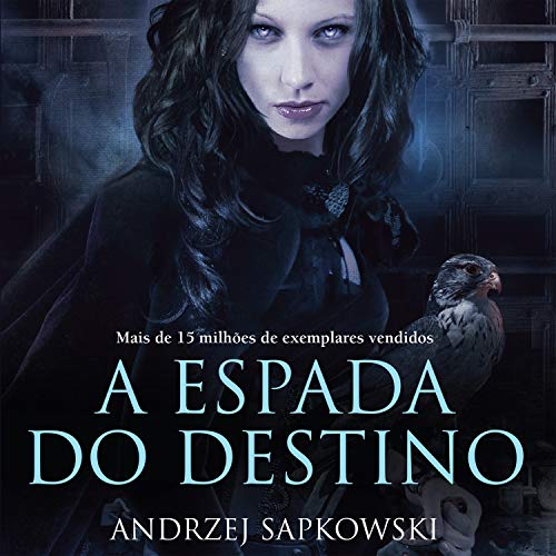 A Espada do Destino Audiobook By Andrzej Sapkowski cover art