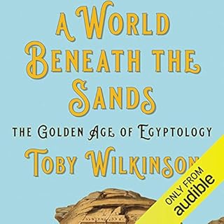 A World Beneath the Sands Audiobook By Toby Wilkinson cover art