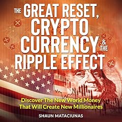 The Great Reset, Cryptocurrency & The Ripple Effect cover art