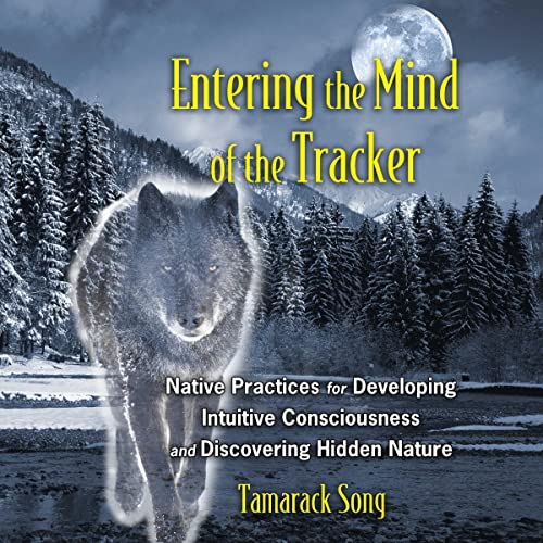 Entering the Mind of the Tracker Audiobook By Tamarack Song cover art