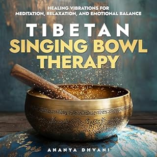 Tibetan Singing Bowl Therapy Audiobook By Ananya Dhvani cover art