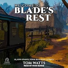 Welcome to Blade’s Rest Audiolibro Por Tom Watts arte de portada