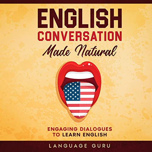 English Conversation Made Natural Audiobook By Language Guru cover art