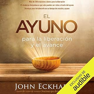 El Ayuno [Fasting] Audiobook By John Eckhardt cover art