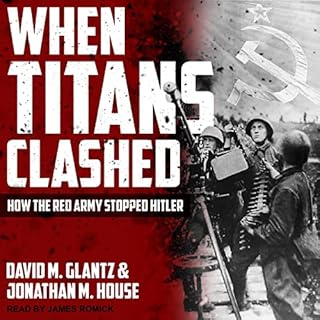 When Titans Clashed Audiobook By David M. Glantz, Jonathan M. House cover art