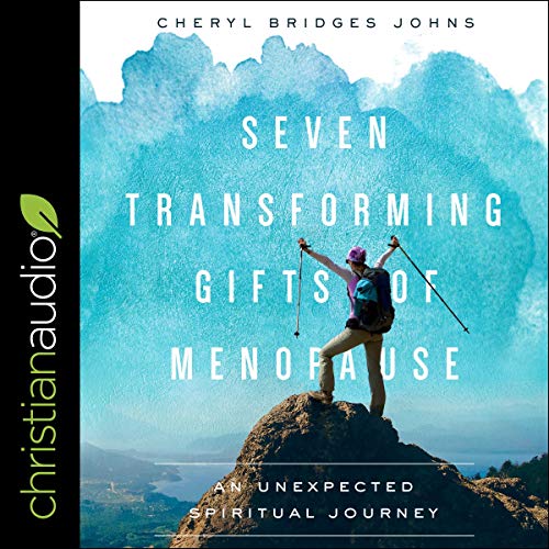 Seven Transforming Gifts of Menopause Audiolibro Por Cheryl Bridges Johns arte de portada