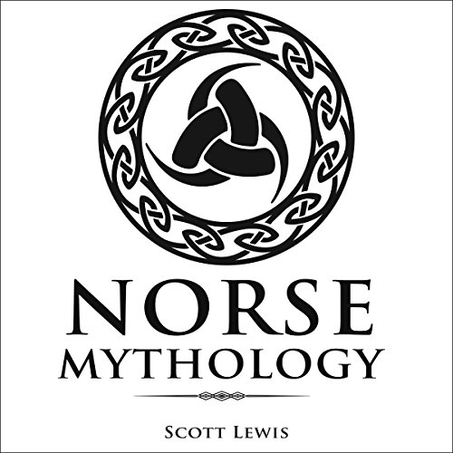 Norse Mythology: Classic Stories of the Norse Gods, Goddesses, Heroes, and Monsters Audiolibro Por Scott Lewis arte de portad