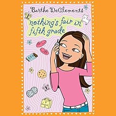 Nothing's Fair in Fifth Grade Audiolibro Por Barthe DeClements arte de portada