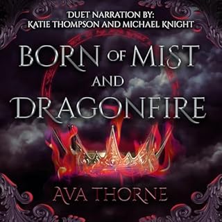 Born of Mist and Dragonfire Audiobook By Ava Thorne cover art