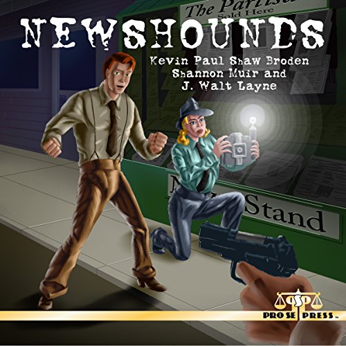 Newshounds Audiolivro Por Kevin Paul Shaw Broden, Shannon Muir, J. Walt Layne capa