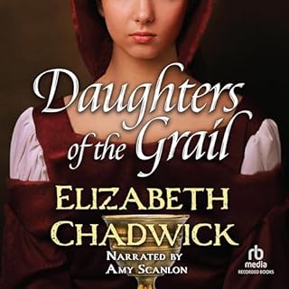 Daughters of the Grail Audiobook By Elizabeth Chadwick cover art