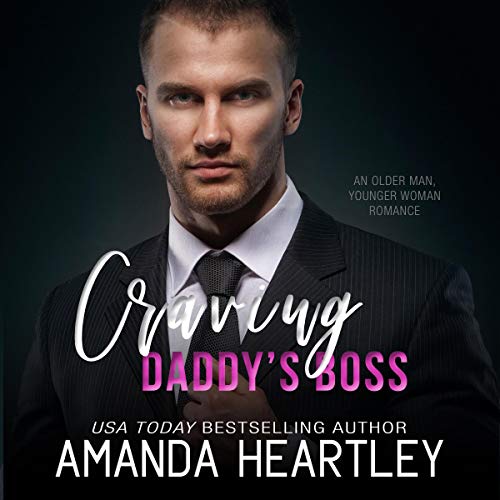 Craving Daddy's Boss Audiobook By Amanda Heartley cover art