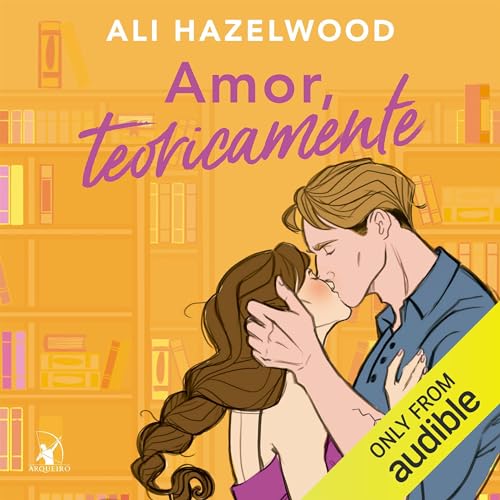 Amor, teoricamente Audiolivro Por Ali Hazelwood capa