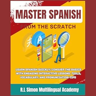 Master Spanish from the Scratch Audiobook By R.L Simon, Multilingual Academy cover art