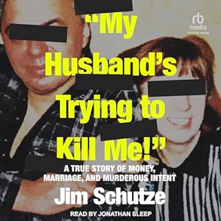 "My Husband's Trying to Kill Me!" Audiolibro Por Jim Schutze arte de portada