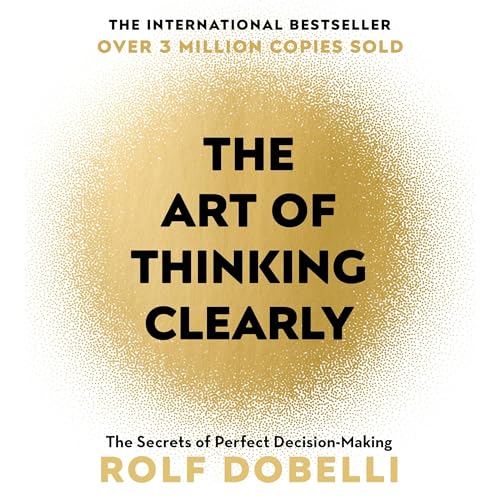 The Art of Thinking Clearly cover art