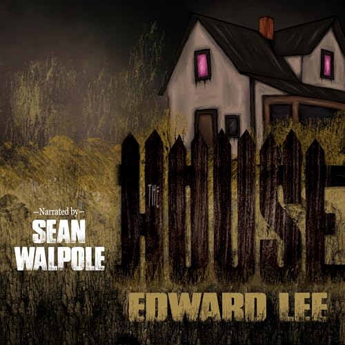 The House Audiobook By Edward Lee cover art