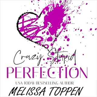 Crazy Stupid Perfection Audiobook By Melissa Toppen cover art