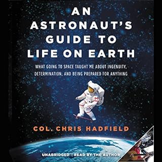 An Astronaut's Guide to Life on Earth Audiobook By Chris Hadfield cover art