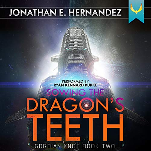 Sowing the Dragon's Teeth Audiolibro Por Jonathan Hernandez arte de portada