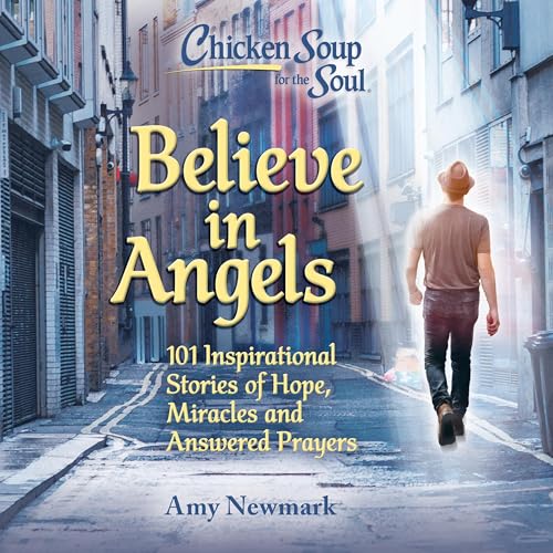 Chicken Soup for the Soul: Believe in Angels cover art