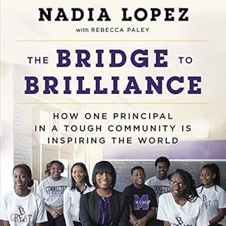 The Bridge to Brilliance Audiobook By Nadia Lopez, Rebecca Paley cover art