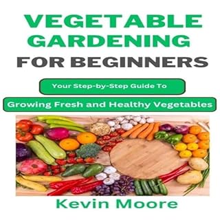 Vegetable Gardening for Beginners Audiolibro Por Kevin Moore arte de portada