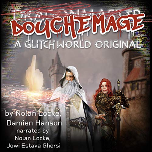 DoucheMage: A Glitchworld Original Audiolibro Por Damien Hanson, Nolan Locke arte de portada