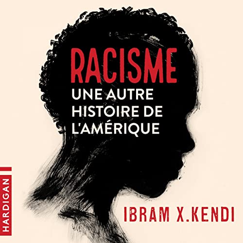 Racisme : une autre histoire de l'Amérique Audiobook By Ibram X. Kendi cover art