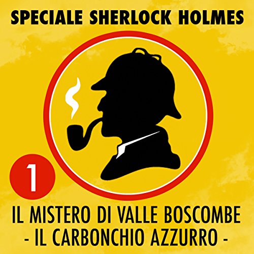 Couverture de Il mistero di Valle Boscombe / Il carbonchio azzurro