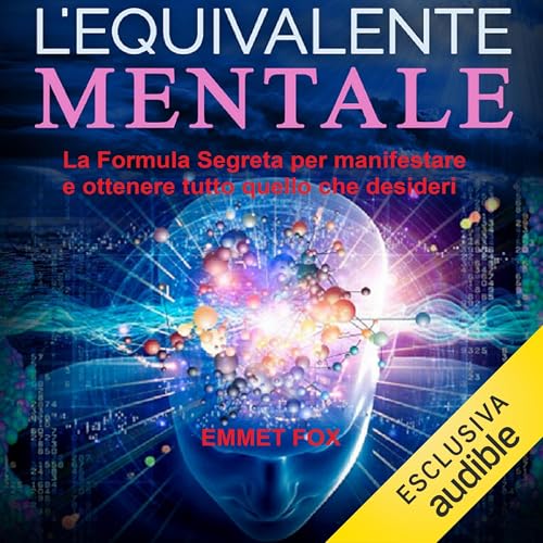 L'equivalente mentale Audiolivro Por Emmet Fox capa