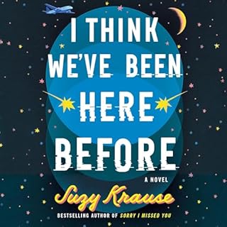 I Think We've Been Here Before Audiobook By Suzy Krause cover art